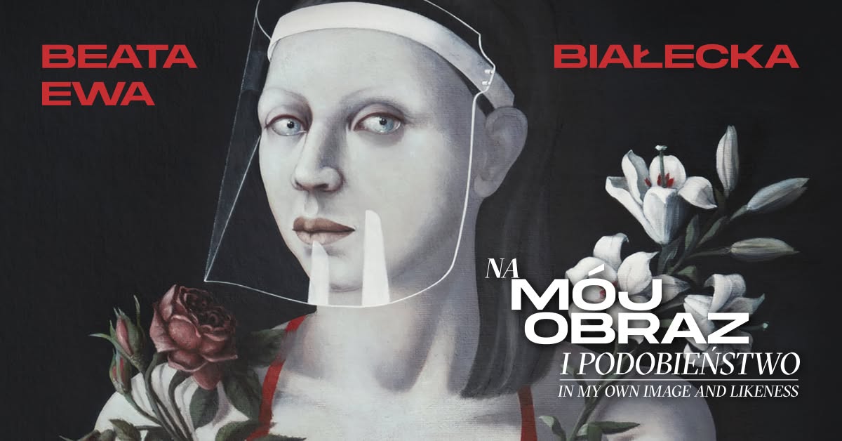 Beata Ewa Białecka. Na mój obraz i podobieństwo