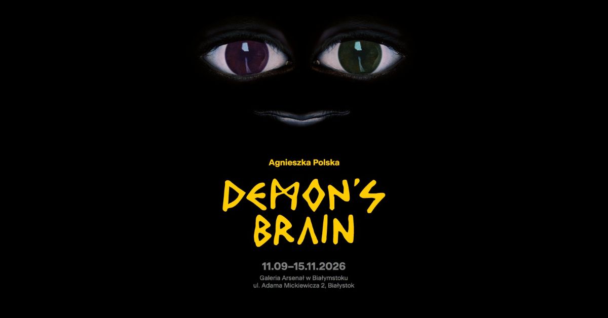 Agnieszka Polska. Demon’s Brain