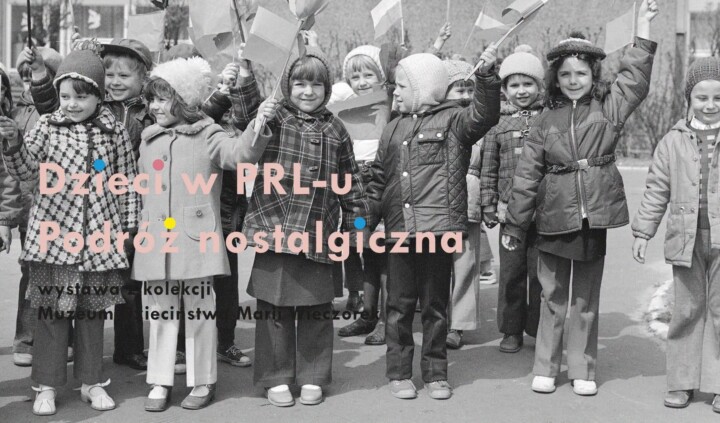Dzieci w PRL-u. Podróż nostalgiczna