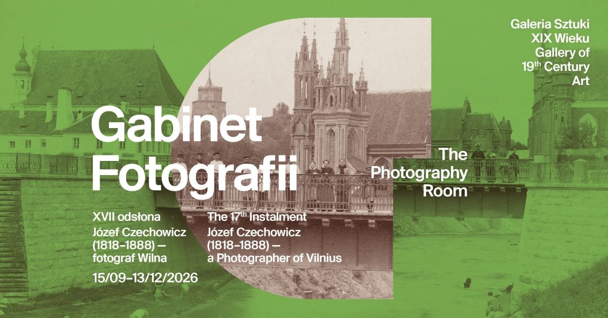 XVII odsłona Gabinetu Fotografii. Józef Czechowicz – fotograf Wilna