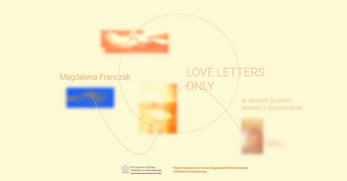 Magdalena Franczak. Love letters only