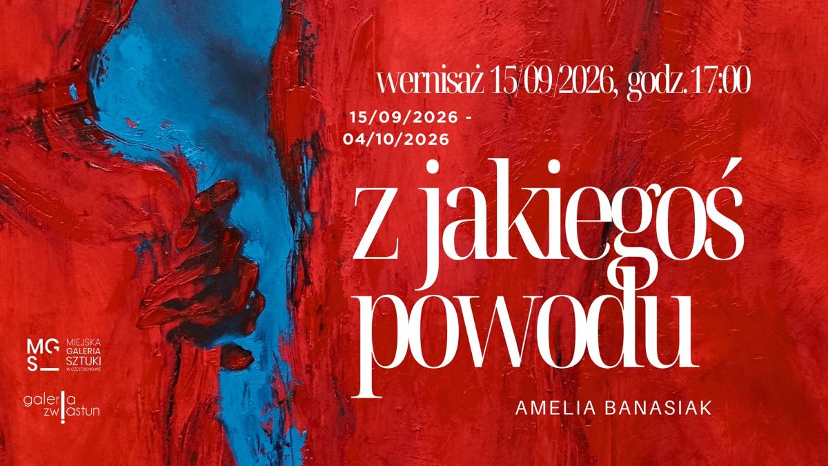 Amelia Banasiak. Z jakiegoś powodu