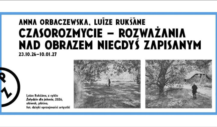 Anna Orbaczewska, Luīze Rukšāne. Czasorozmycie