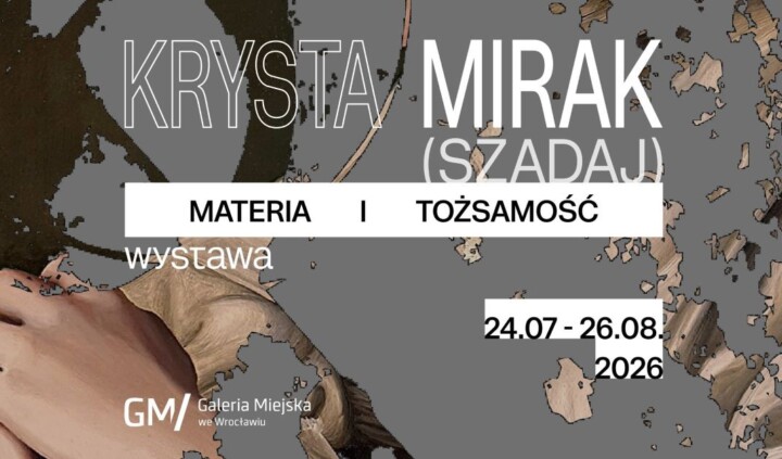 Materia i tożsamość / Natasza Mirak (Kamila Szadaj) i Daniel Krysta