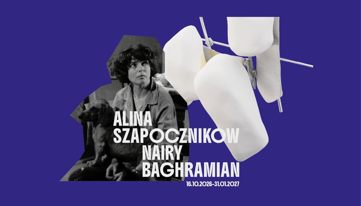 Alina Szapocznikow / Nairy Baghramian