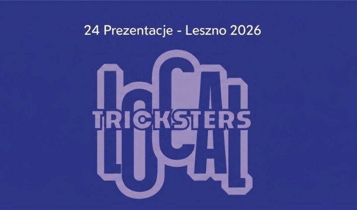 24. Prezentacje – Leszno 2026. Local Tricksters